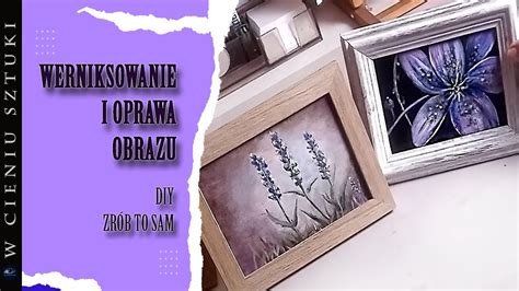 kto oprawia obrazy|Oprawa obrazów – Jak oprawić obraz